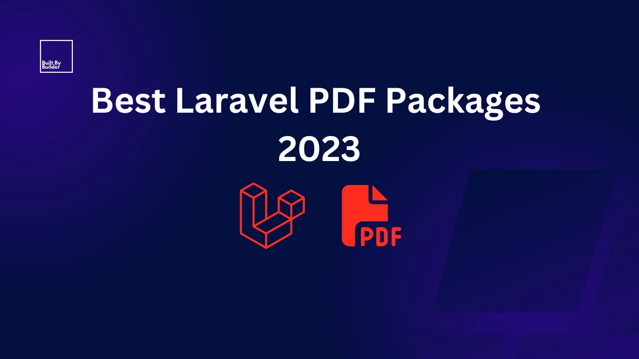 What are the Best Laravel PDF Packages in 2023?