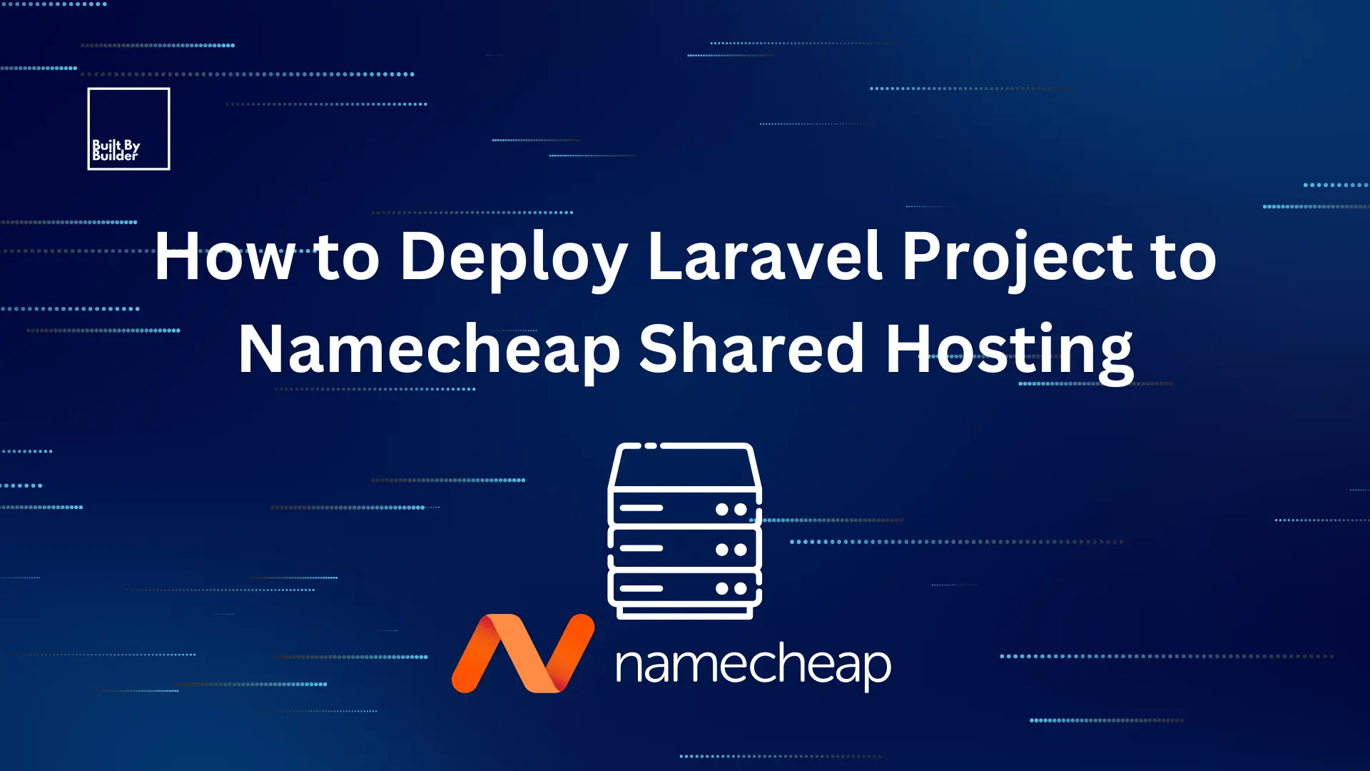 How to Deploy a Laravel Project to Namecheap Shared Hosting