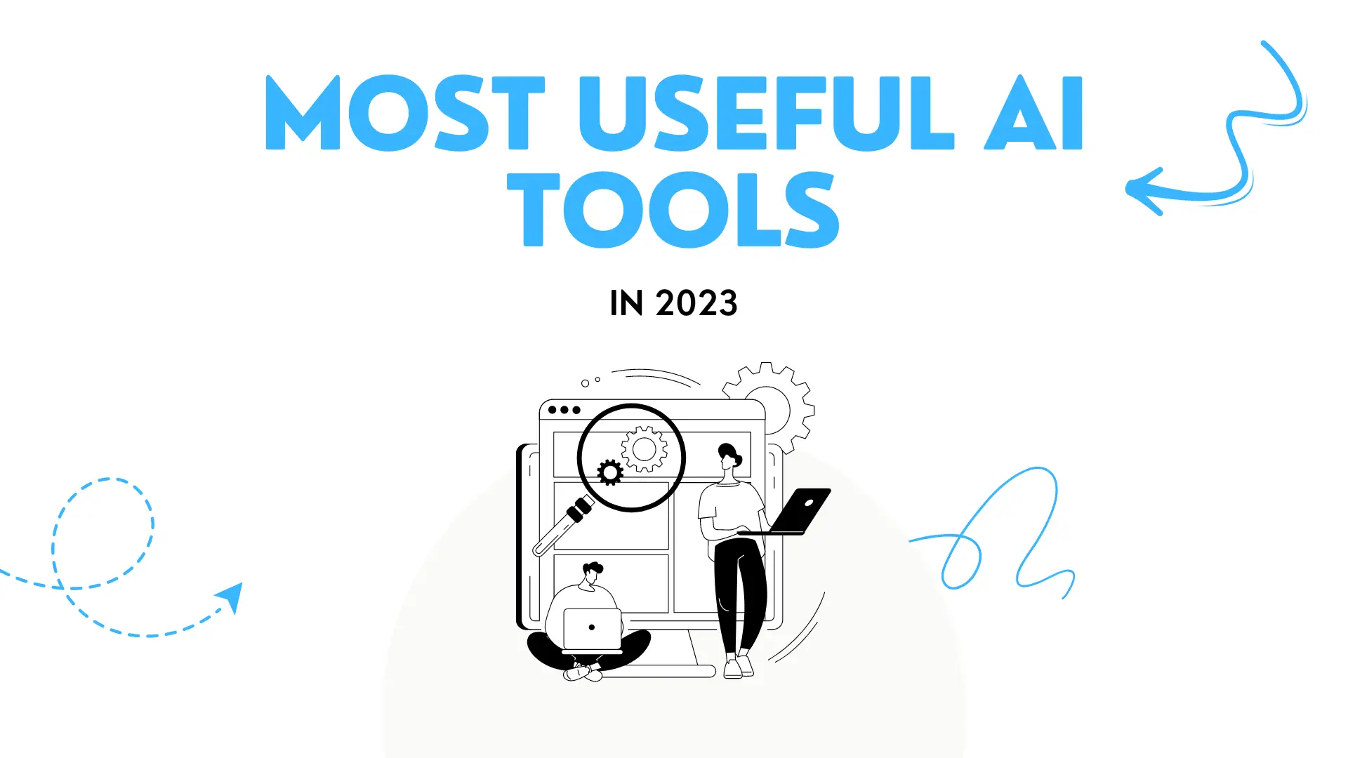 What Are the Most Useful AI Tools in 2023